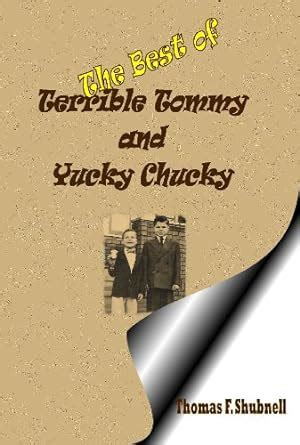 The Best of Terrible Tommy and Yucky Chucky eBook : Shubnell, Thomas F ...