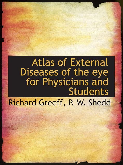 Atlas of External Diseases of the eye for Physicians and Students ...