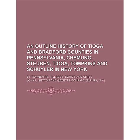 Buy An Outline History of Tioga and Bradford Counties in Pennsylvania ...