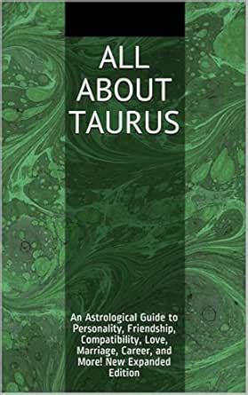 All About Taurus: An Astrological Guide to Personality, Friendship ...