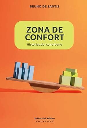 Zona de confort: Historias del conurbano (Sociedad) (Spanish Edition ...