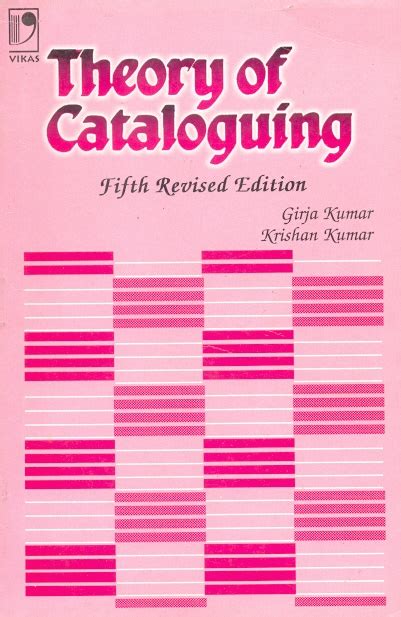 Theory of Cataloguing, 5e by Girija Kumar & Krishan Kumar
