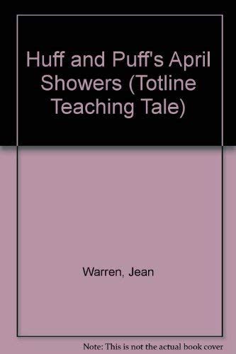 Huff and Puff's April Showers (Totline Teaching Tale) : Warren, Jean ...