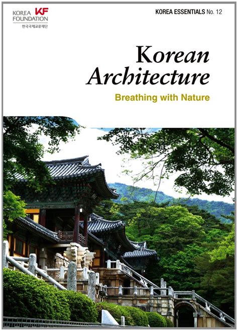 Buy Korean Architecture: Breathing with Nature: 12 (Korea Essentials No ...
