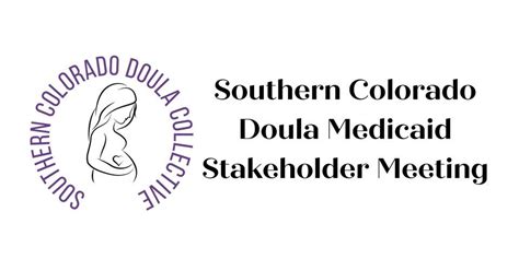 Southern Colorado Doula Medicaid Stakeholder Meeting, Rawlings Branch ...