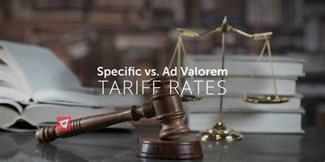 Specific vs. Ad Valorem Tariff Rates - Land, Sea, & Air Shipping ...