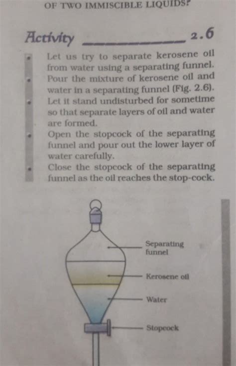 How will you separate a mixture of kerosene oil and water ? Explain ...