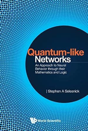 Quantum-like Networks: An Approach to Neural Behavior through their ...
