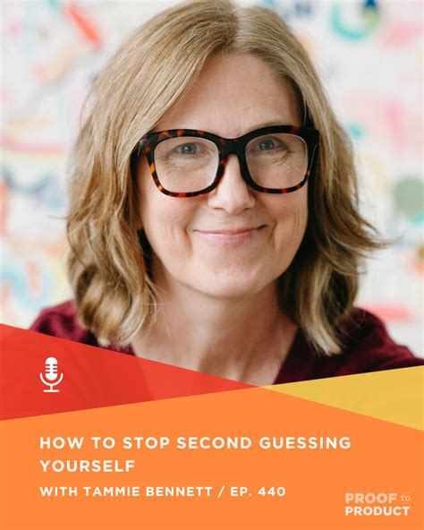 440 | How to Stop Second Guessing Yourself with Tammie Bennett — Sell ...