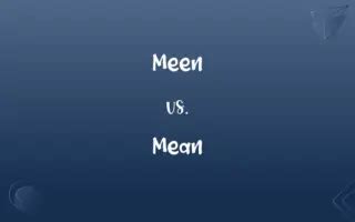 Ment vs. Meant: Mastering the Correct Spelling