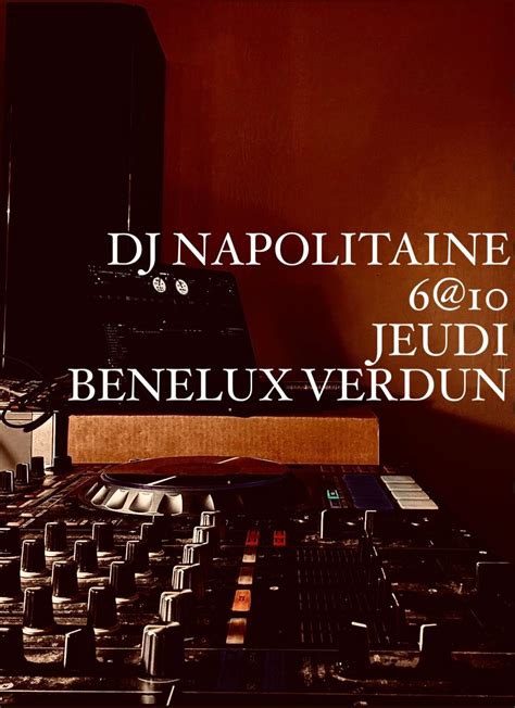 6@10 du Jeudi avec DJ Napolitaine , Benelux Verdun, 27 November 2025 ...