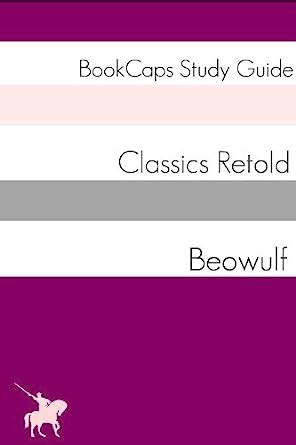 Beowulf In Plain and Simple English (A Modern Translation and the ...