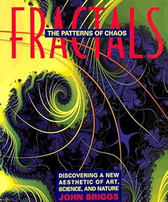 Buy Fractals: The Patterns of Chaos - Discovering a New Aesthetic of ...