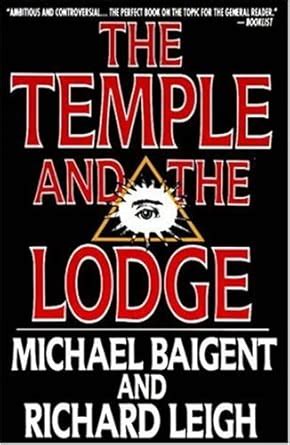 The Temple and the Lodge : Baigent, Michael, Leigh, Richard: Amazon.in ...