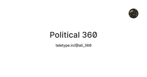 Political 360 — Teletype