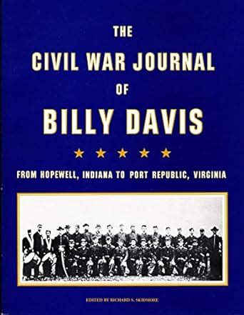 Buy The Civil War Journal of Billy Davis: From Hopewell, Indiana to ...