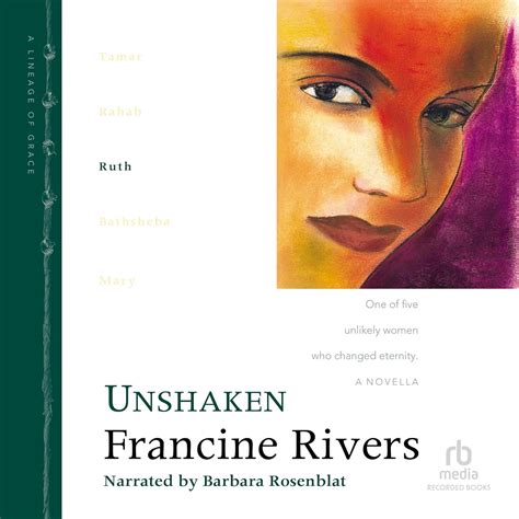 Unshaken: Ruth (The Lineage of Grace Series, Book 3) : Francine Rivers ...
