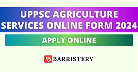 UPPSC Agriculture Services Online Form 2024: Syllabus, Salary, Dates ...