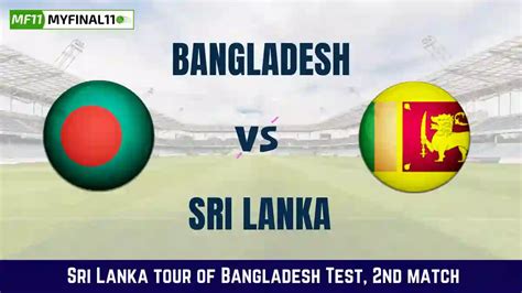 BAN vs SL Live Score, Bangladesh vs Sri Lanka Live Cricket Score, 2nd ...