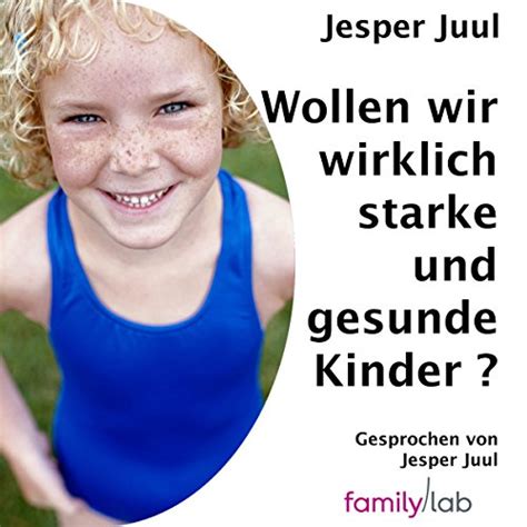 Wollen wir wirklich starke und gesunde Kinder?: Ein politischer Essay ...
