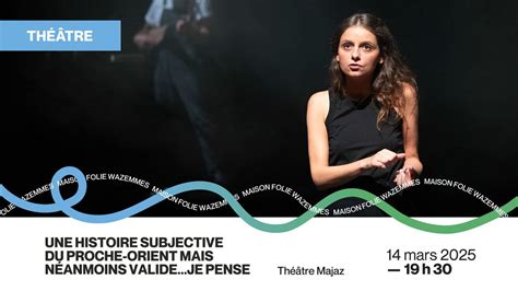 [THÉÂTRE] Une histoire subjective du Proche-Orient mais néanmoins ...