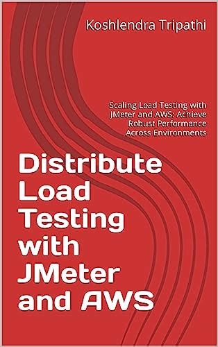 Distribute Load Testing with JMeter and AWS: Scaling Load Testing with ...