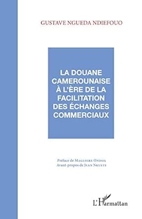 Amazon.in: Buy La douane camerounaise a l'ere de la facilitation des ...