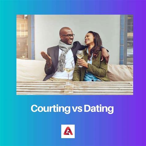 Courting vs Dating: Difference and Comparison