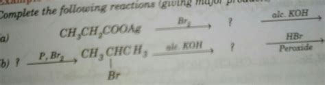 solve complete the following reaction major products - Brainly.in