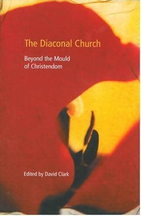 Buy Diaconal Church: Beyond the Mould of Christendom Book Online at Low ...