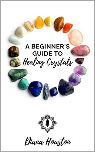 A Beginner's Guide to Healing Crystals: Getting Started With Crystal ...