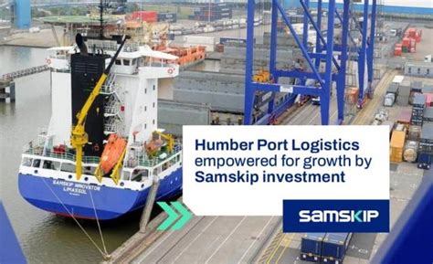 Humber Port Logistics empowered for growth by Samskip investment ...