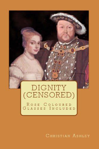 Dignity (Censored): Rose Coloured Glasses Included eBook : Ashley ...