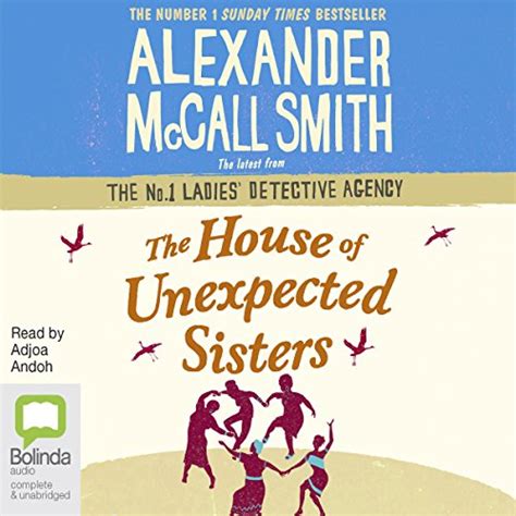The House of Unexpected Sisters: No. 1 Ladies' Detective Agency, Book ...