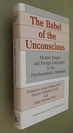 Buy The Babel of the Unconscious: Mother Tongue and Foreign Languages ...
