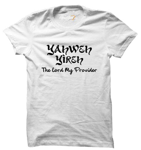 Yahweh Yireh My Provider Gospel Unisex T-shirts - Vishvasi - Local to ...