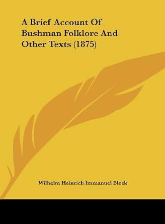 Buy A Brief Account of Bushman Folklore and Other Texts (1875) Book ...