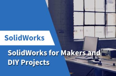 Image result for SolidWorks for Makers Tutorial