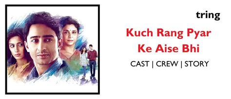 Kuch Rang Pyar Ke Aise Bhi: Plot, Cast, Reviews, Trailer and More