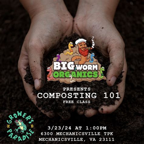 Composting 101 with Big Worm Organics, 6300 Mechanicsville Turnpike ...