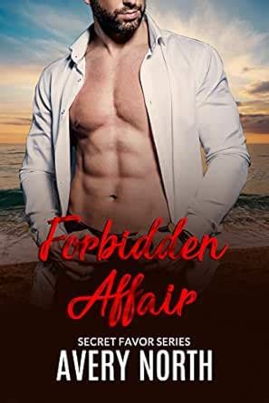 Forbidden Affair : A Billionaire Romance (Secret Favor Book 2) eBook ...