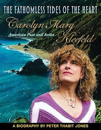 THE FATHOMLESS TIDES OF THE HEART: A BIOGRAPHY OF AMERICAN POET AND ...