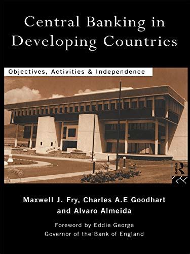 Central Banking in Developing Countries: Objectives, Activities and ...