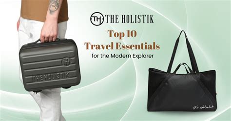 Top 10 Travel Essentials for the Modern Explorer – THE HOLISTIK