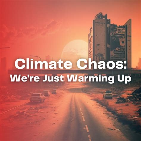 Climate Chaos: We’re Just Warming Up | ICTS