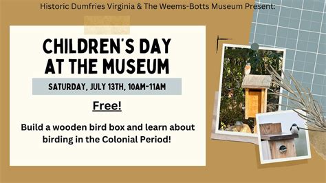 Childrens Day at the Museum - Bird Boxes, 3944 Cameron St, Dumfries, VA ...
