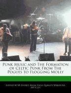 Buy Punk Music and the Formation of Celtic Punk from the Pogues to ...