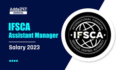 IFSCA Assistant Manager Salary 2023 Pay Scale & Benefits