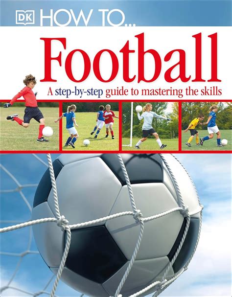 How To...Football : DK: Amazon.in: Books