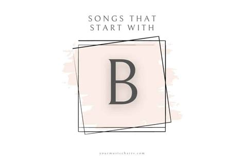 250+ Songs That Start With B - YourMusicCharts